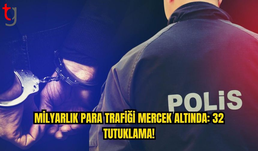 A.K. Tutuklandı: Soruşturmada 32 Şüpheli Hakkında Tutuklama Kararı