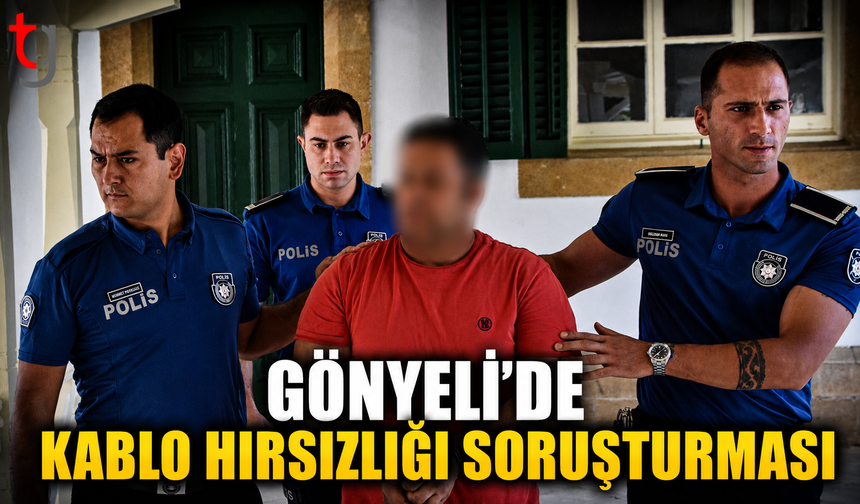 Gönyeli’de Kablo Hırsızlığı Soruşturması