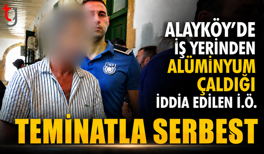 Alayköy’de İş Yerinden Alüminyum Çaldığı İddia Edilen Zanlı Teminatla Serbest