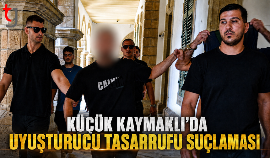 Küçük Kaymaklı’da Yasaklı Madde Tasarrufu Suçlaması