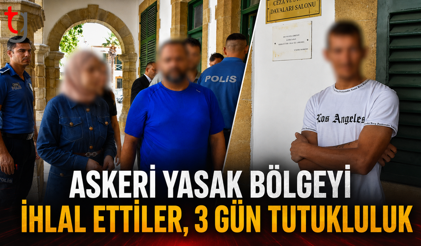 Askerî Yasak Bölgeyi İhlal Eden 3 Zanlıya Ek Tutukluluk
