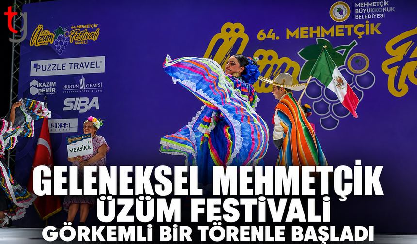 GELENEKSEL MEHMETÇİK ÜZÜM FESTİVALİ GÖRKEMLİ BİR TÖRENLE BAŞLADI
