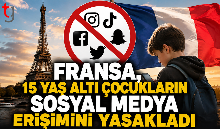 Fransa, 15 Yaş Altı Çocukların Sosyal Medya Erişimini Yasakladı