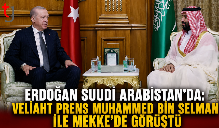 Erdoğan Suudi Arabistan’da: Veliaht Prens Muhammed bin Selman ile Mekke’de Görüştü