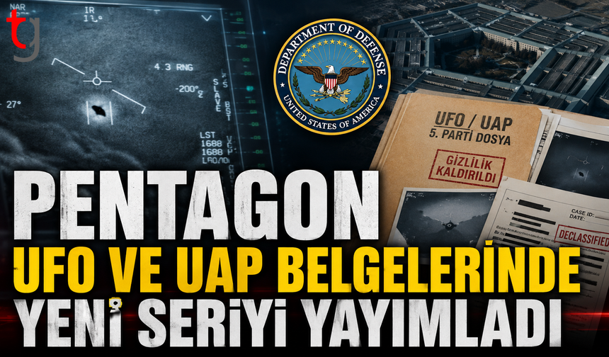 Pentagon UFO ve UAP Belgelerinde Yeni Seriyi Yayımladı