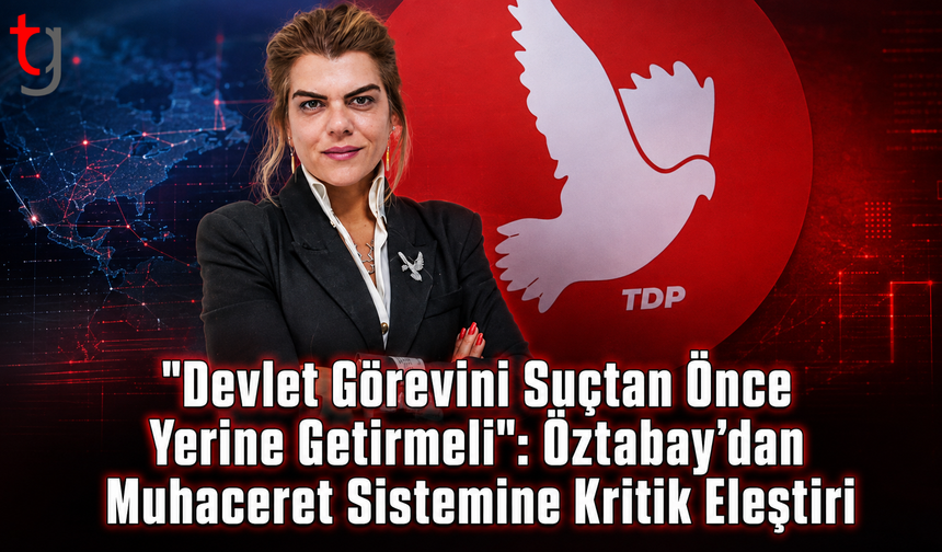 "Devlet Görevini Suçtan Önce Yerine Getirmeli": Öztabay’dan Muhaceret Sistemine Kritik Eleştiri
