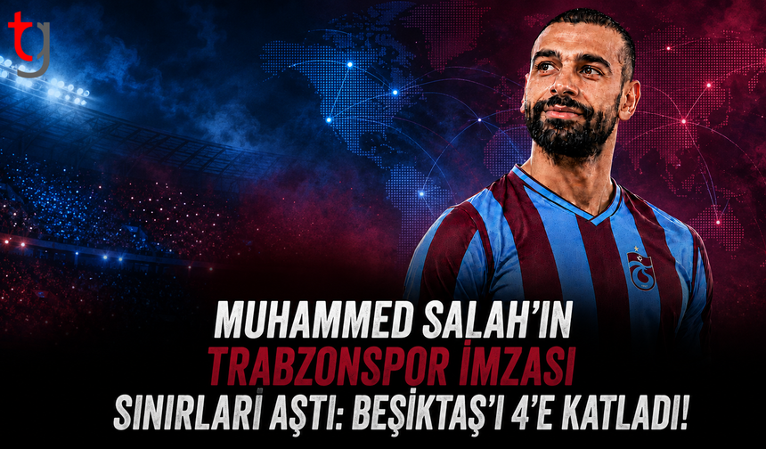 Muhammed Salah’ın Trabzonspor İmzası Sınırları Aştı: Beşiktaş’ı 4’e Katladı!
