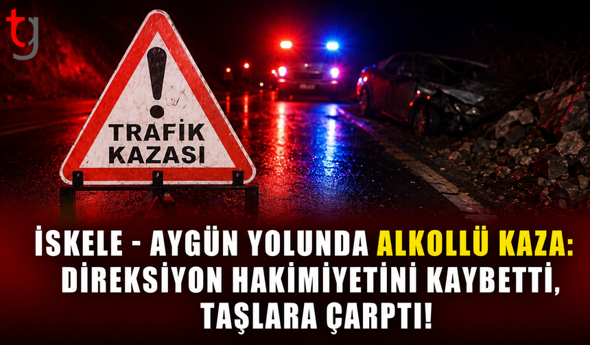 İskele - Aygün Yolunda Alkollü Kaza: Direksiyon Hakimiyetini Kaybetti, Taşlara Çarptı!