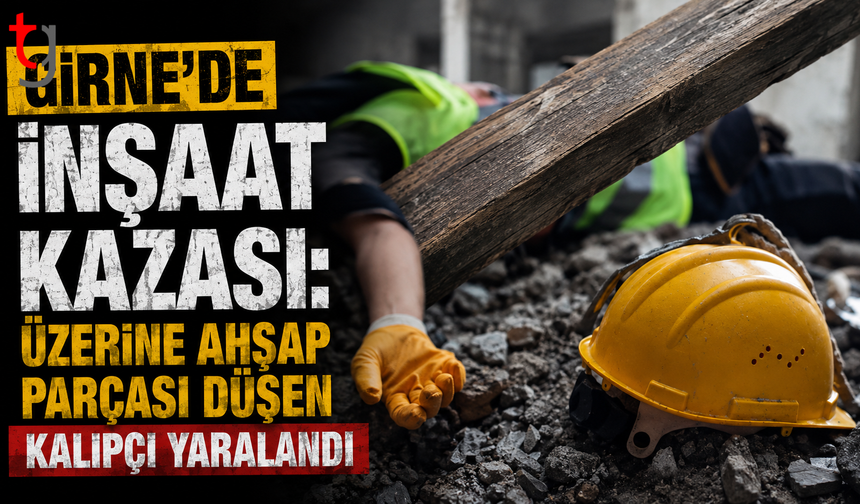 Girne’de İnşaat Kazası: Üzerine Ahşap Parçası Düşen Kalıpçı Yaralandı