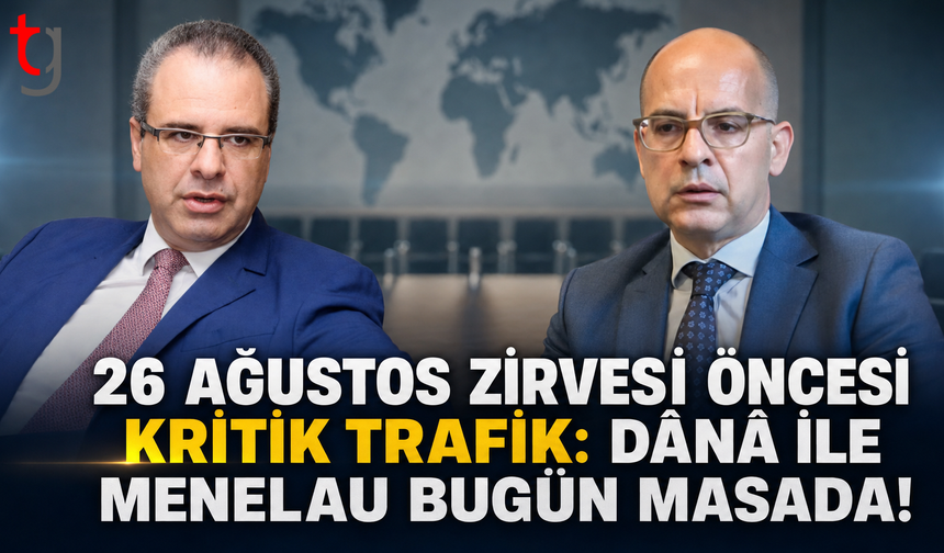 26 Ağustos Zirvesi Öncesi Kritik Trafik: Dânâ ile Menelau Bugün Masada!
