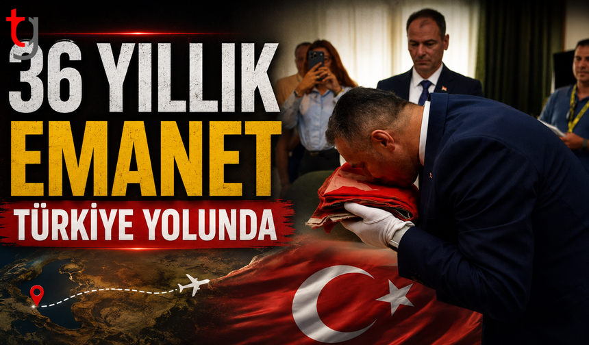 36 Yıllık Emanet Türkiye Yolunda