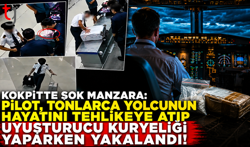 Kokpitte Şok Manzara: Pilot, Tonlarca Yolcunun Hayatını Tehlikeye Atıp Uyuşturucu Kuryeliği Yaparken Yakalandı!