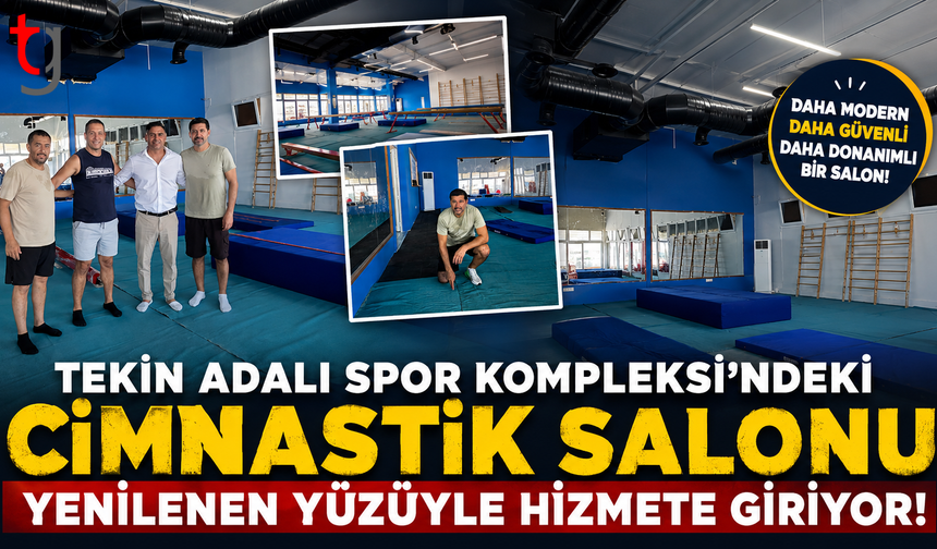 Tekin Adalı Spor Kompleksi'ndeki Cimnastik Salonu Yenilenen Yüzüyle Hizmete Giriyor!