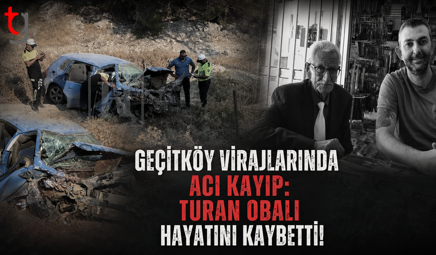 Geçitköy Virajlarında Acı Kayıp: Turan Obalı Hayatını Kaybetti!