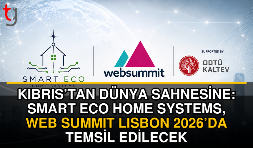 Kıbrıs’tan Dünya Sahnesine: Smart Eco Home Systems, Web Summit Lisbon 2026’da Temsil Edilecek