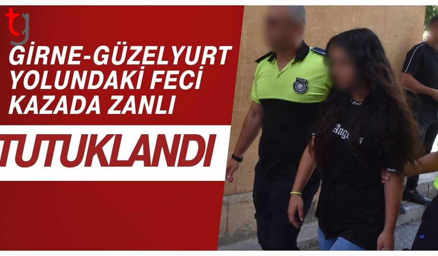 Girne-Güzelyurt Yolundaki Feci Kazada Zanlı Tutuklandı