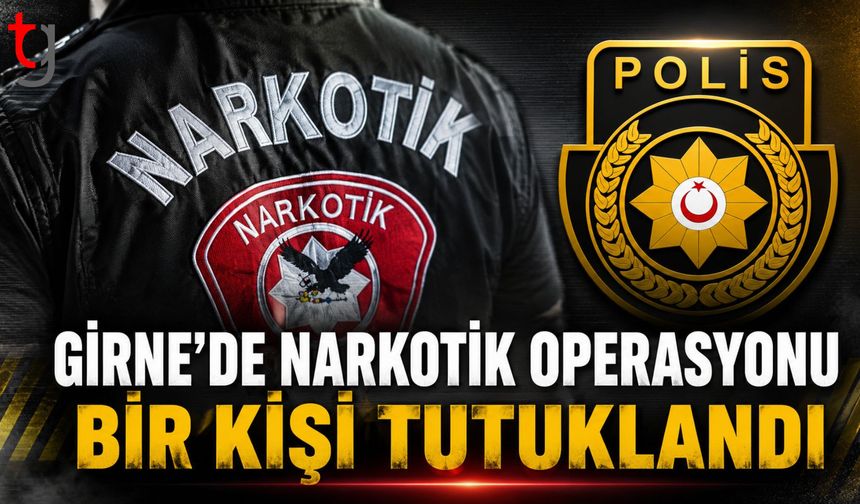 Girne’de Yasaklı Madde Operasyonu: Bir Kişi Tutuklandı