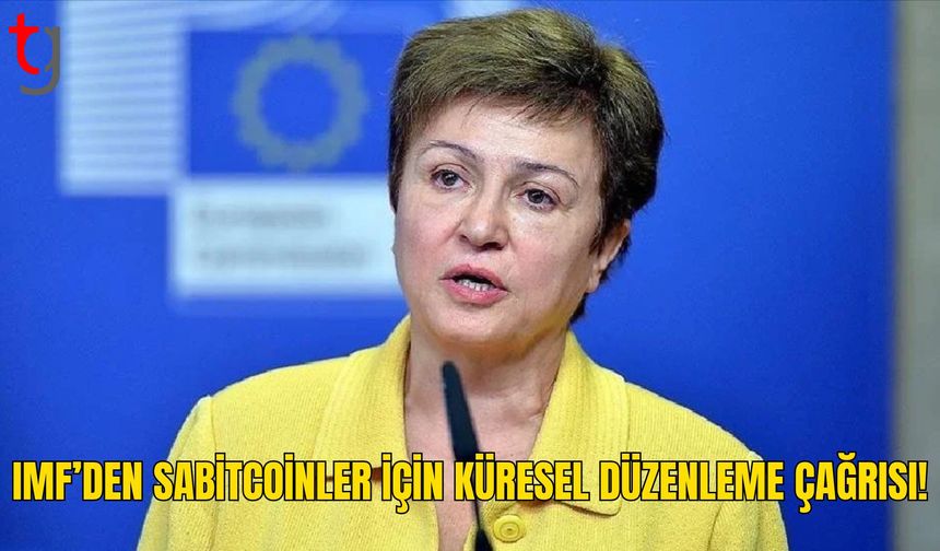 IMF Başkanı: Sabitcoinler İçin Ortak Kurallar Şart