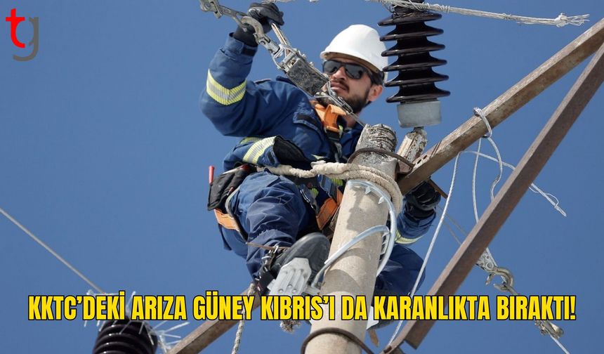 KKTC’deki Teknik Arıza Güney Kıbrıs’ı da Etkiledi: Elektrikler 15 Dakika Kesildi