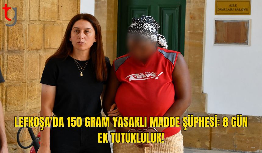 Lefkoşa’da Yasaklı Madde Soruşturması: Zanlıya 8 Gün Ek Tutukluluk