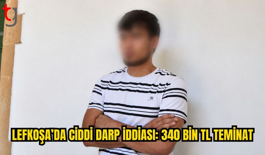 Lefkoşa’da Ciddi Darp İddiası: S.N. Teminata Bağlandı