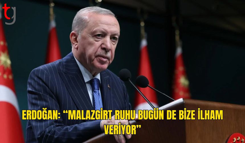Erdoğan’dan Malazgirt Zaferi’nin 955’inci Yıl Dönümü Mesajı