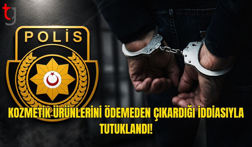 Demirhan’da Marketten Kozmetik Ürünleri Çaldığı İddia Edilen E.C. Tutuklandı