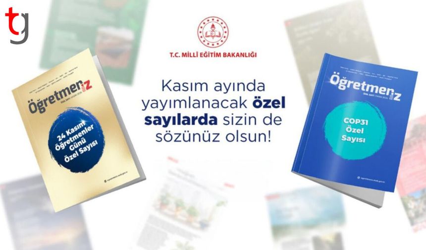 MEB’in ÖğretmenİZ Dergisi Kasımda İki Özel Sayıyla Yayımlanacak