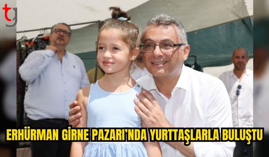 Cumhurbaşkanı Tufan Erhürman’dan Girne Açık Pazarı’na Ziyaret