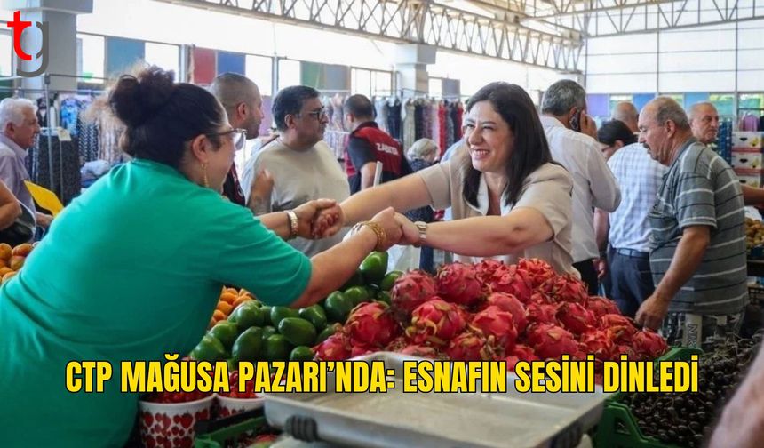 CTP Heyeti Mağusa Perşembe Pazarı’nda Esnaf ve Yurttaşlarla Buluştu