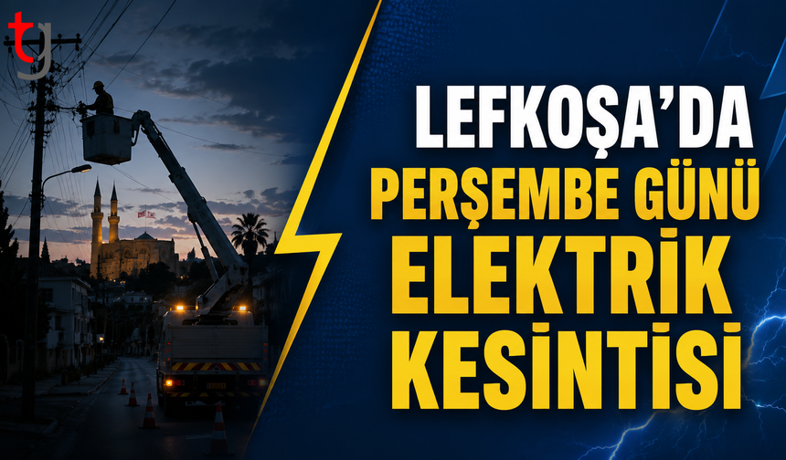 Lefkoşa’da Perşembe Günü Elektrik Kesintisi
