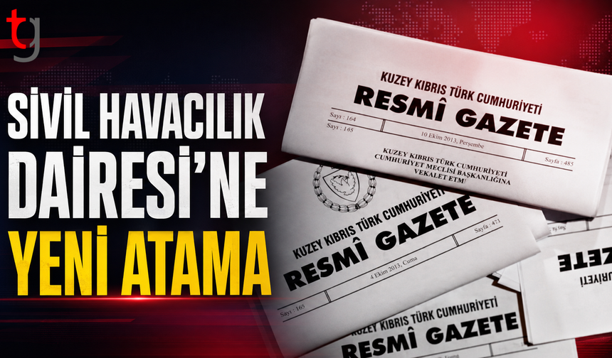 Sivil Havacılık Dairesi’ne yeni atama