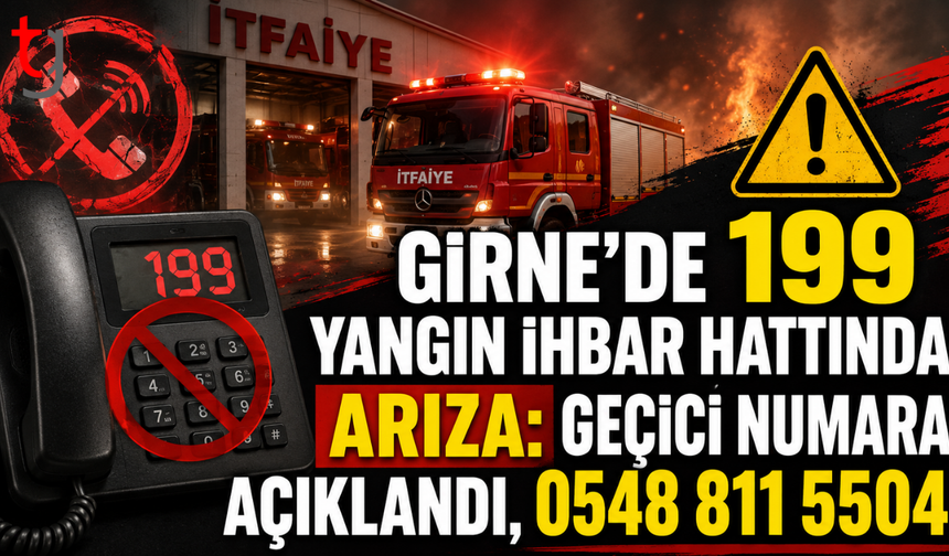 Girne’de 199 Yangın İhbar Hattı Devre Dışı: İşte Geçici Numara