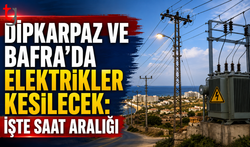Dipkarpaz ve Bafra’da Elektrikler Kesilecek: İşte Saat Aralığı