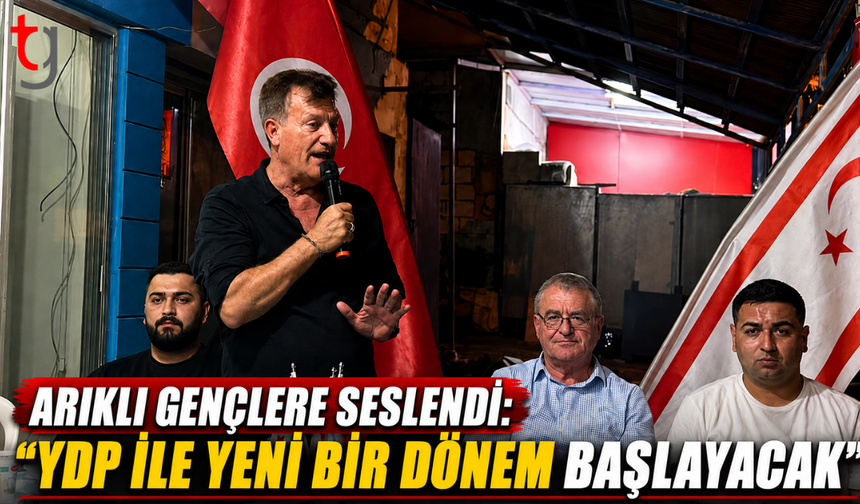 Arıklı gençlere seslendi: “YDP ile yeni bir dönem başlayacak”