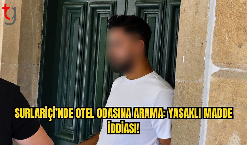 Surlariçi’nde Otel Odasına Polis Operasyonu