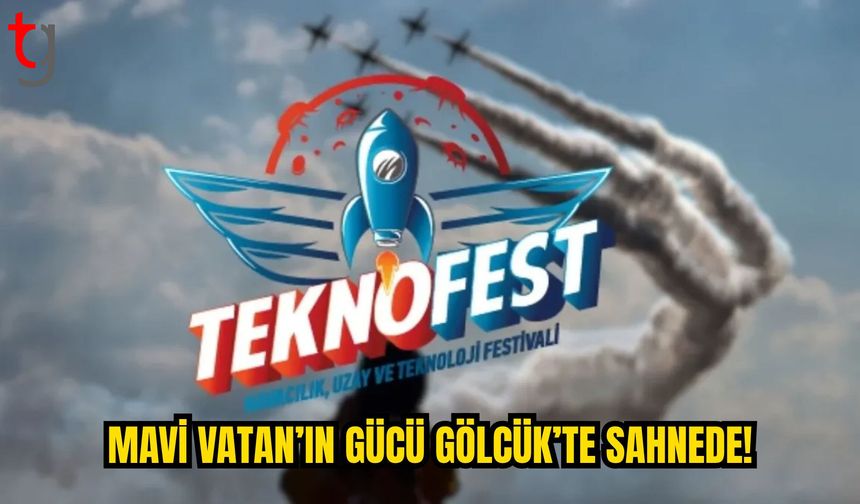 TEKNOFEST Mavi Vatan Gölcük’te Kapılarını Açtı