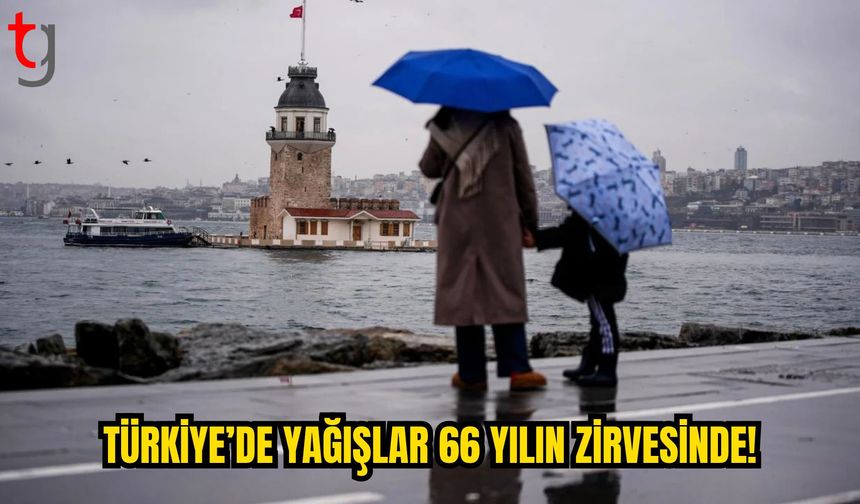 Türkiye’de Yağışlar 66 Yılın Zirvesine Çıktı