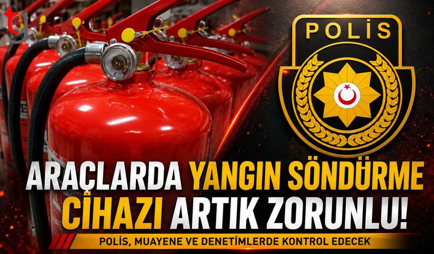 Araçlarda Yangın Söndürme Cihazı Bulundurmak Zorunlu Hale Geldi
