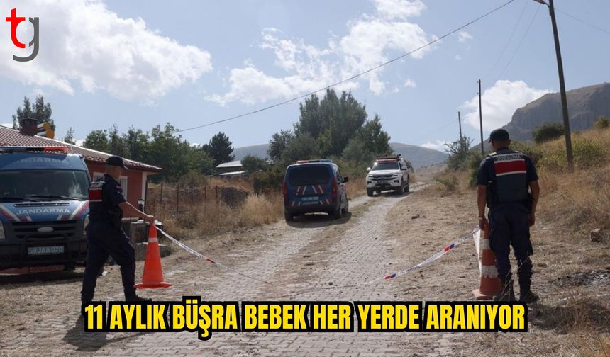 Sivas’ta kayıp 11 aylık Büşra bebeği arama çalışmaları sürüyor