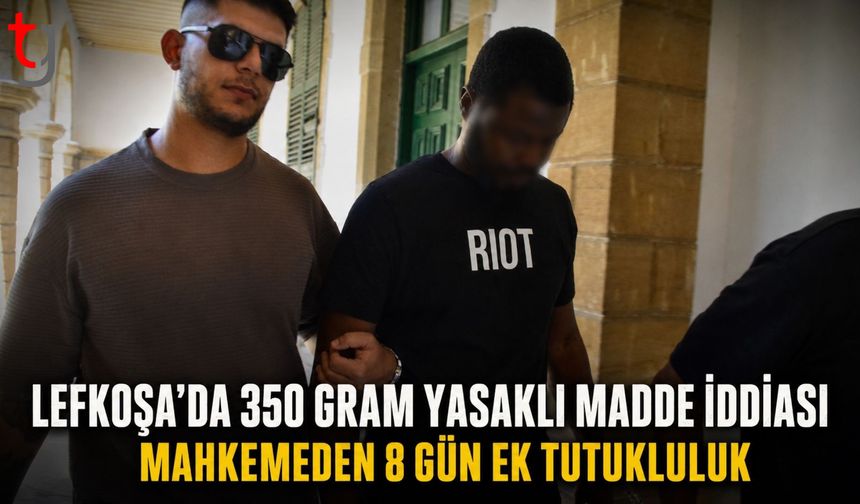Lefkoşa’da Yasaklı Madde Operasyonu: M.O.O.’ya 8 Gün Ek Tutukluluk