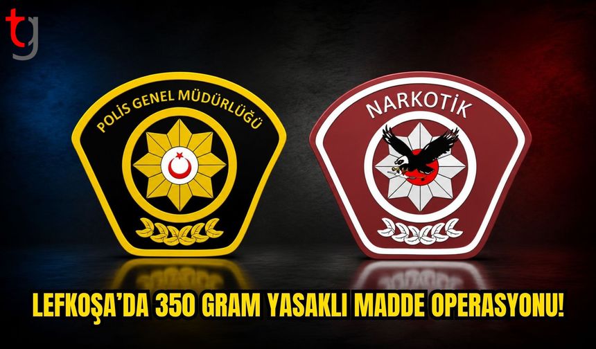 Lefkoşa’da 350 Gram Yasaklı Madde Ele Geçirildi