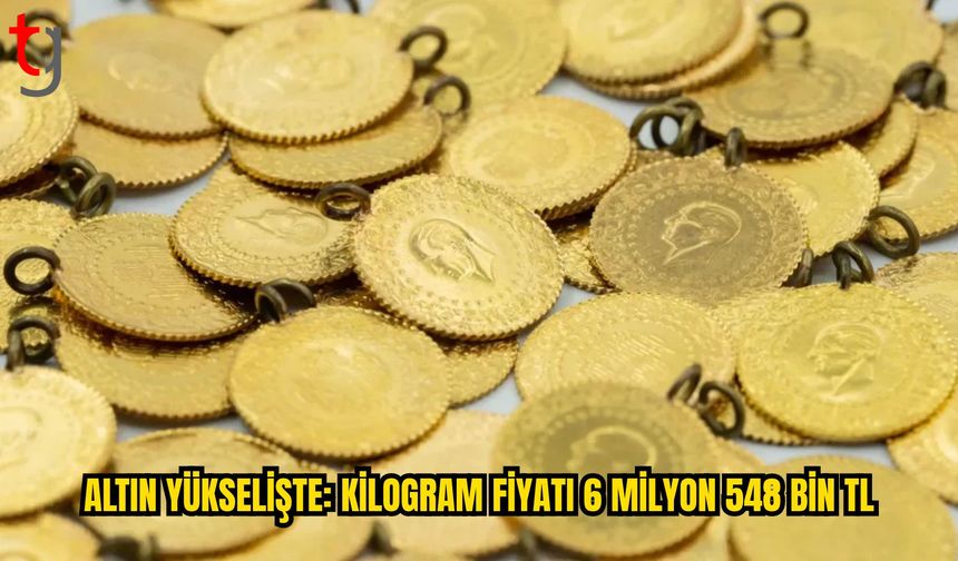 Altının Kilogram Fiyatı 6 Milyon 548 Bin Liraya Yükseldi