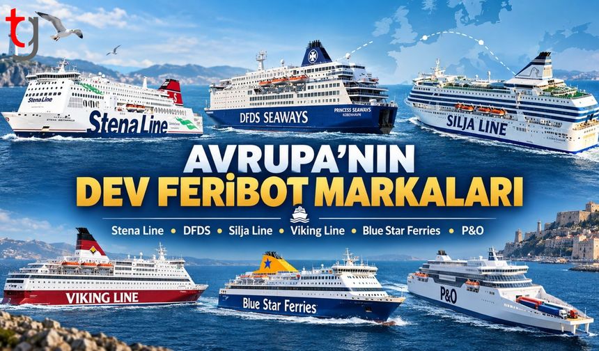 AVRUPA’NIN ÖNDE GELEN FERİBOT MARKALARI