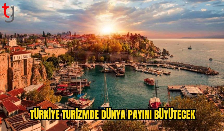 Türkiye turizmde payını büyütmeyi hedefliyor