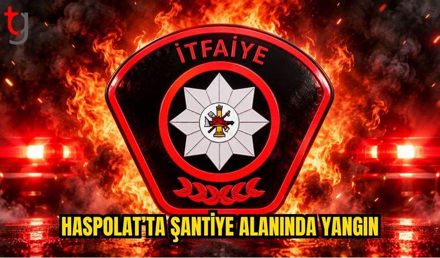 Haspolat’ta şantiye alanında kamyon yangını