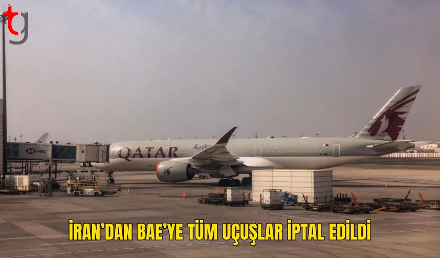 İran hava yolu şirketlerinin BAE uçuşları iptal edildi