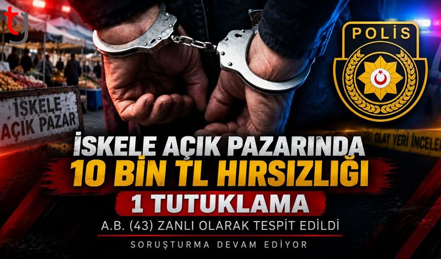 İSKELE AÇIK PAZARINDA 10 BİN TL HIRSIZLIĞI