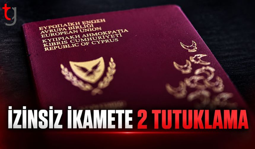 KKTC’de izinsiz ikamet eden 2 kişi tutuklandı