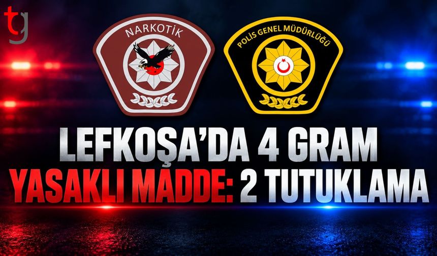 LEFKOŞA’DA YASAKLI MADDE OPERASYONU